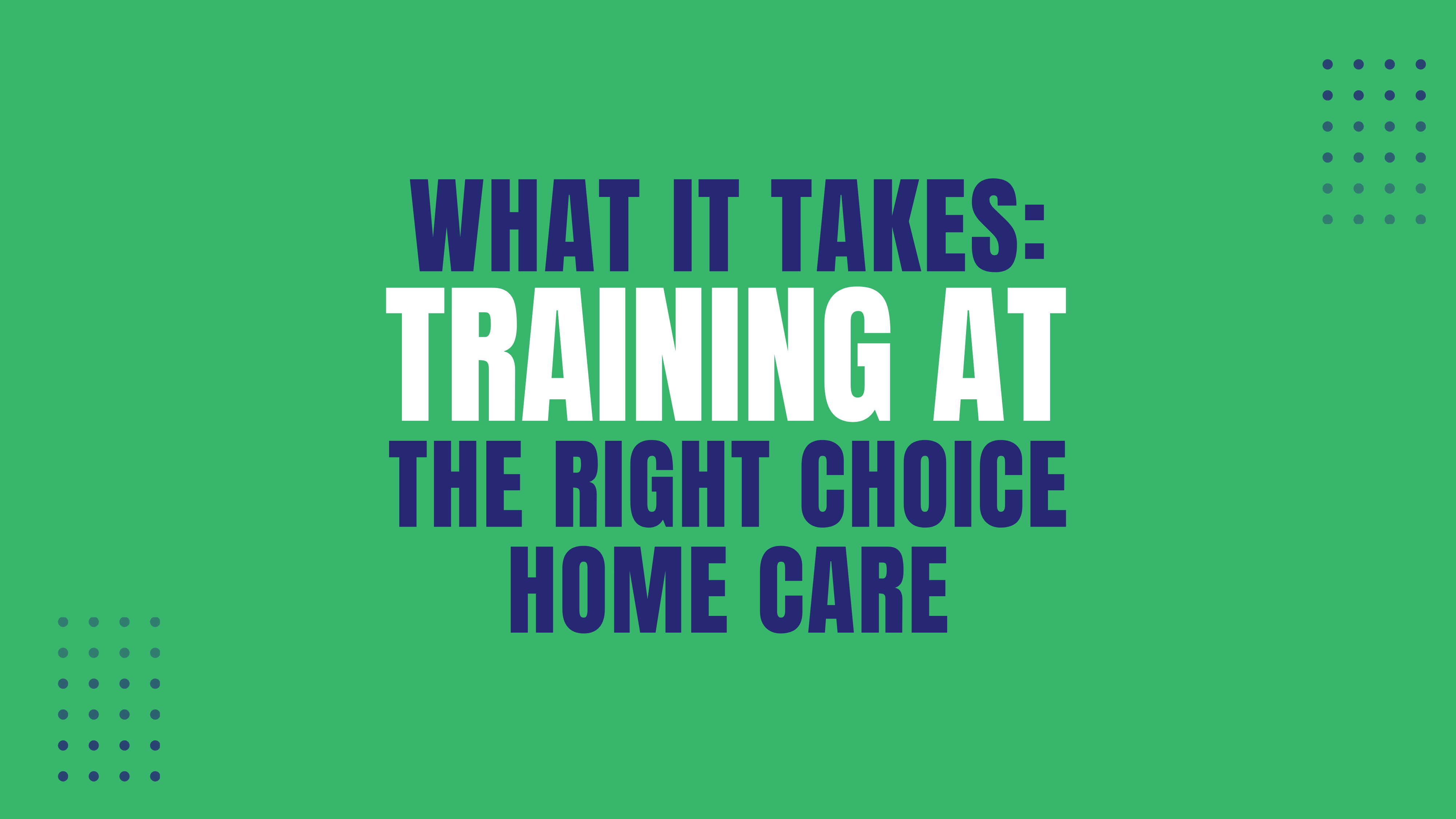 Training at The Right Choice Home Care